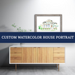 CUSTOM Home Watercolor Print